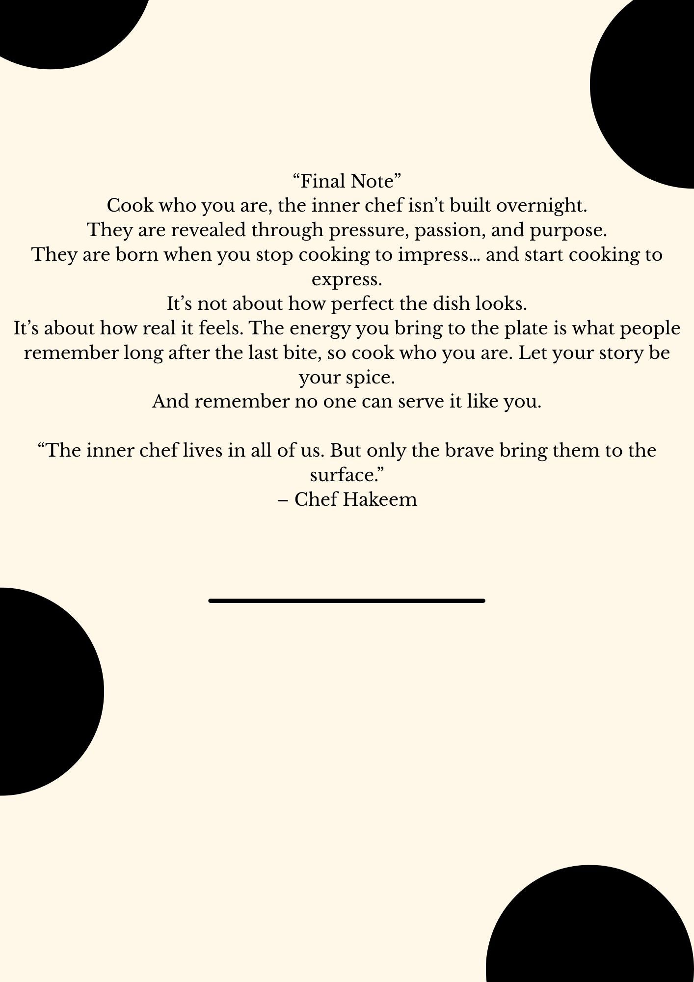Cook With Purpose & Passion
By Chef Hakeem